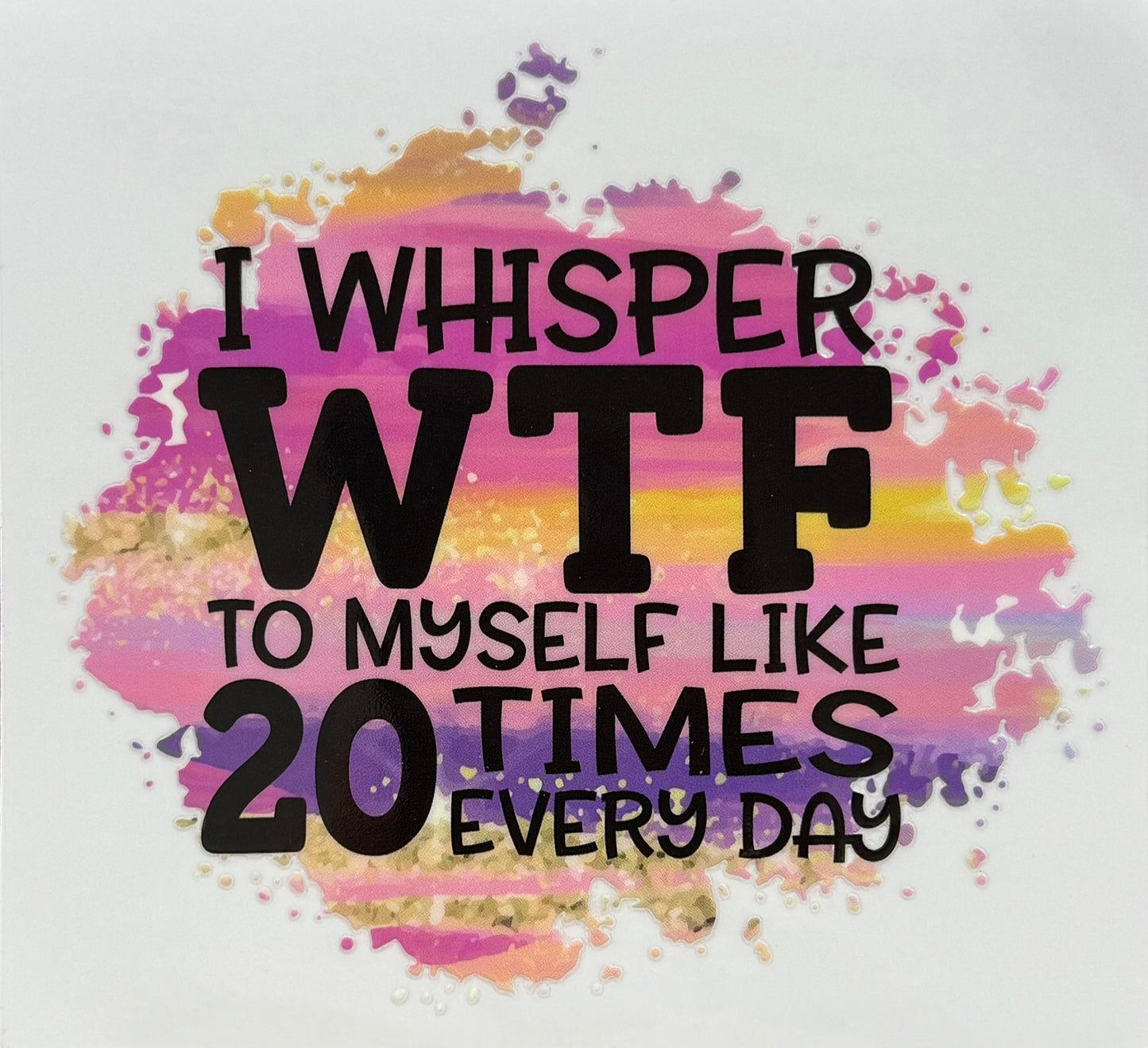 Funny / Sarcastic / Explicit / Dark Humor DECALS